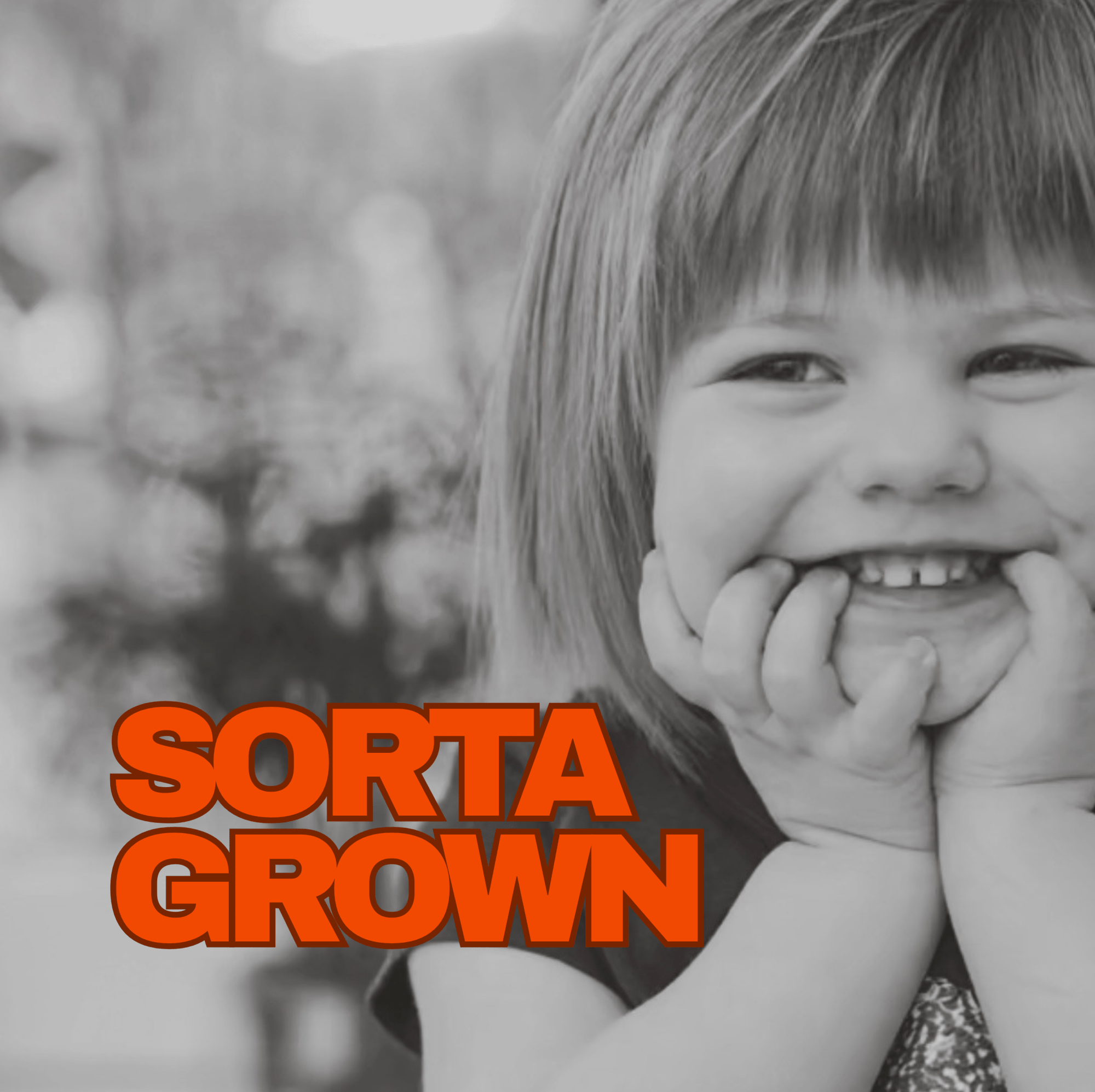 Sorta Grown - gifted.